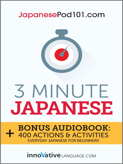 Title details for 3-Minute Japanese by Innovative Language Learning, LLC - Available